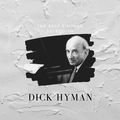 The Best Vintage Selection - Dick Hyman Dick Hyman
