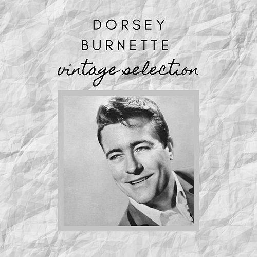 The Best Vintage Selection - Dorsey Burnette Dorsey Burnette