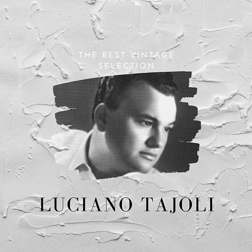 The Best Vintage Selection - Luciano Tajoli Luciano Tajoli