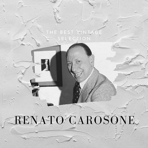 The Best Vintage Selection - Renato Carosone Renato Carosone
