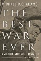The Best War Ever Adams Michael C. C.