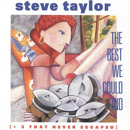 The Best We Could Find Steve Taylor
