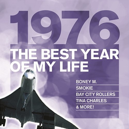 The Best Year Of My Life: 1976 Various Artists