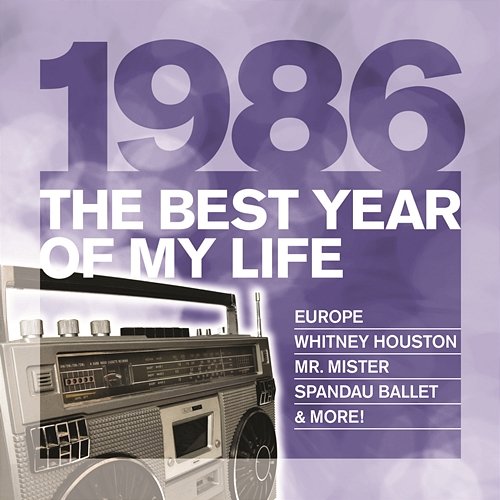 The Best Year Of My Life: 1986 Various Artists