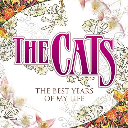The Best Years Of My Life The Cats