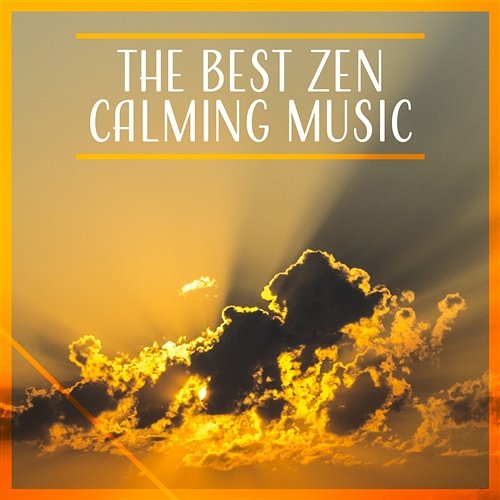 The Best Zen Calming Music: Natural Sounds Ambience, Deep Sleep and Meditation to Heal Your Mind, Chakra Yoga, Healing Therapy, Serenity for Insomnia Relaxing Music Master