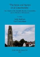 'The beste and fayrest of al Lincolnshire' Sally Badham, Paul Cockerham