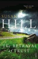 The Betrayal of Trust Hill Susan