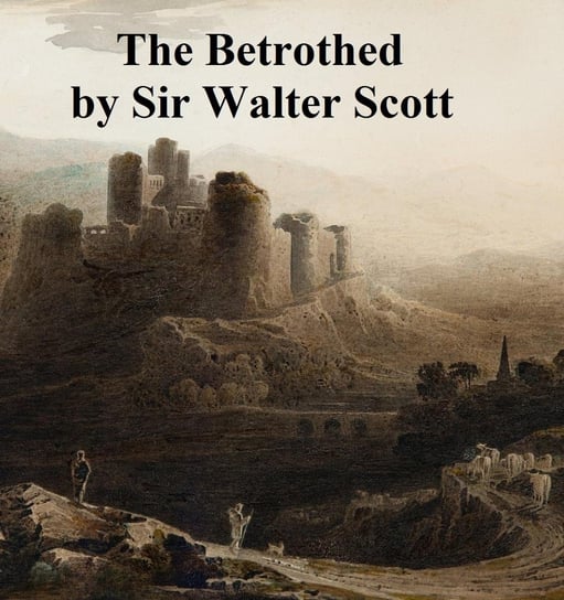 The Betrothed Scott Sir Walter