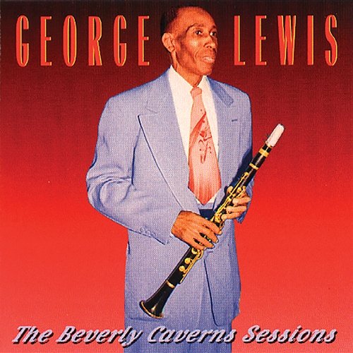 The Beverly Caverns Sessions George Lewis