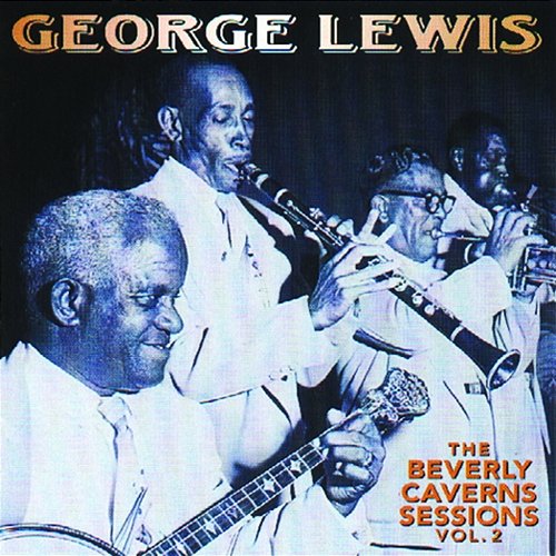 The Beverly Caverns Sessions, Vol. 2 George Lewis