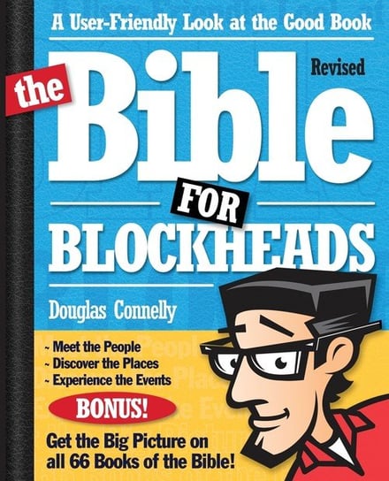 The Bible for Blockheads---Revised Edition Douglas Connelly