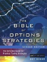 The Bible of Options Strategies: The Definitive Guide for Practical Trading Strategies Cohen Guy
