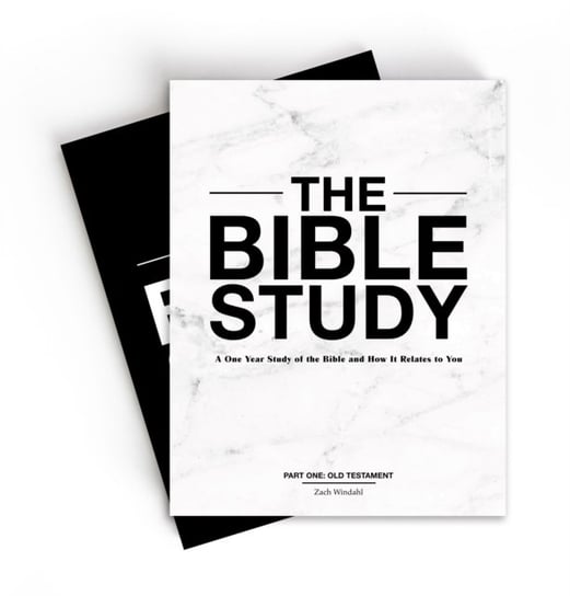 The Bible Study - A One-Year Study of the Bible and How It Relates to You Zach Windahl