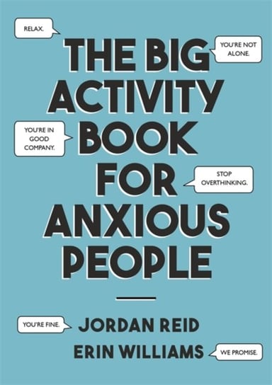 The Big Activity Book for Anxious People Reid Jordan, Williams Erin