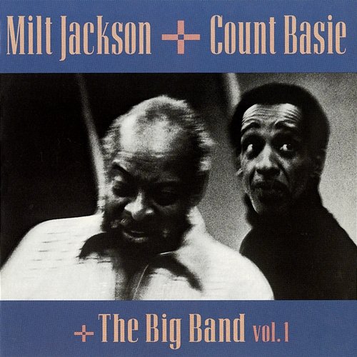 The Big Band, Vol. 1 Milt Jackson, Count Basie