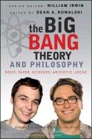 The Big Bang Theory and Philosophy Irwin William