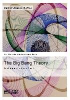 The Big Bang Theory. Infotainment mit den Nerds Fischer Isabelle, Klohe Soren, Meyn Charlotte