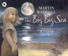 The Big Big Sea Waddell Martin