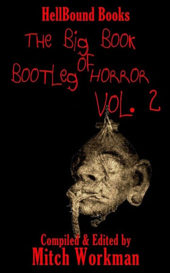 The big Book of Bootleg Horror Volume 2 Workman Mitch