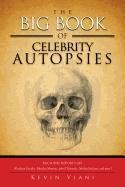 The Big Book of Celebrity Autopsies Viani Kevin