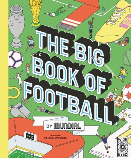 The Big Book of Football by Mundial Opracowanie zbiorowe