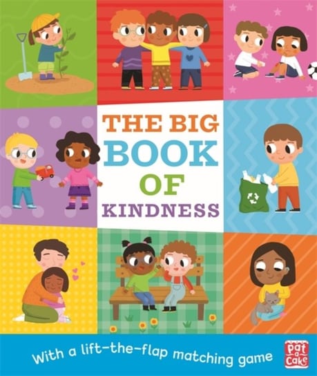 The Big Book of Kindness. A board book with a lift-the-flap matching game Opracowanie zbiorowe