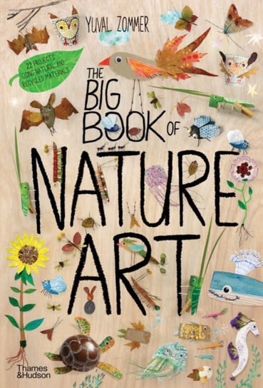 The Big Book of Nature Art Yuval Zommer