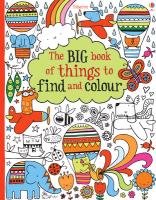 The Big Book of Things to Find and Colour Watt Fiona