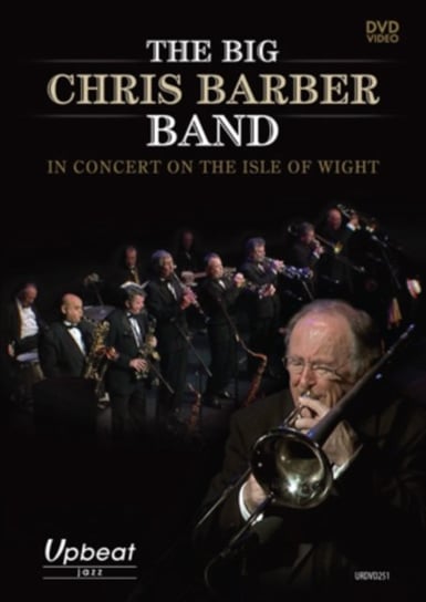 The Big Chris Barber Band: In Concert On the Isle of Wight (brak polskiej wersji językowej) Upbeat Recordings