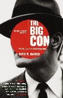 The Big Con: The Story of the Confidence Man Maurer David