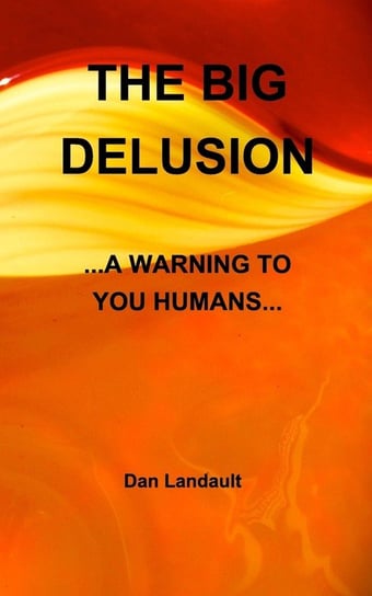 The Big Delusion Landault Dan