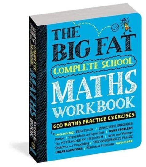 The Big Fat Complete Maths Workbook: Studying with the Smartest Kid in Class (UK Edition) Workman Publishing
