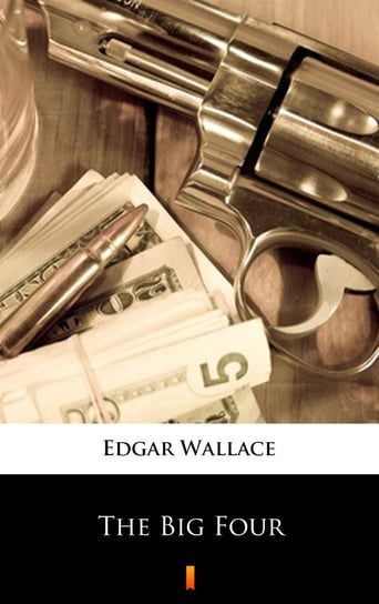 The Big Four Edgar Wallace