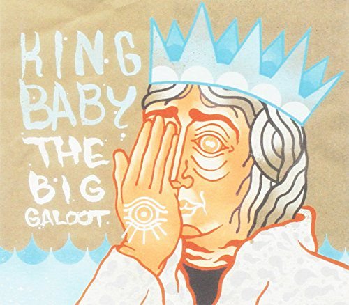 The Big Galoot King Baby