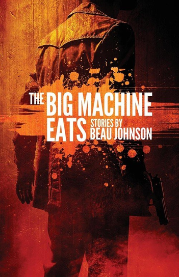The Big Machine Eats Johnson Beau