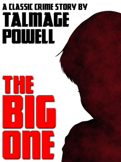 The Big One Talmage Powell
