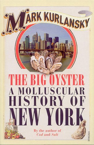 The Big Oyster Kurlansky Mark