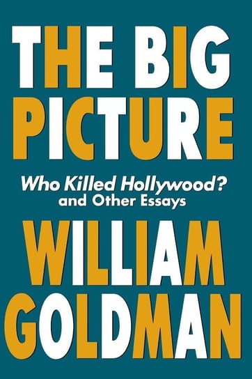 The Big Picture Goldman William