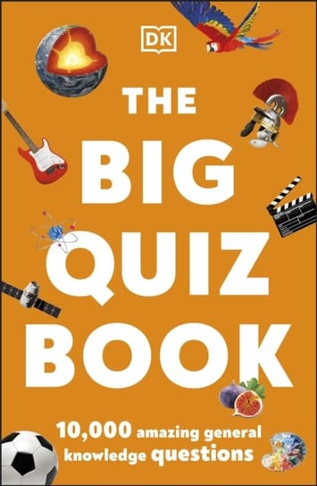 The Big Quiz Book: 10,000 amazing general knowledge questions Opracowanie zbiorowe