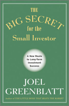 The Big Secret for the Small Investor Greenblatt Joel