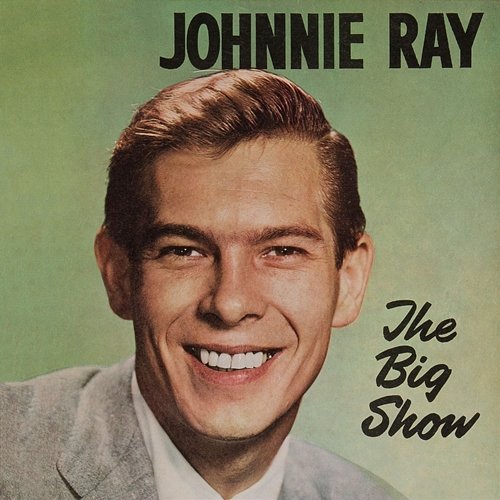 The Big Show Johnnie Ray
