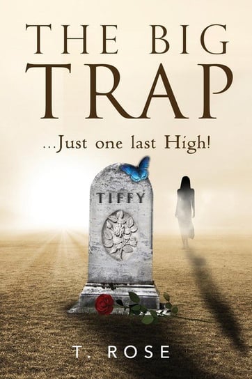 The Big Trap Rose T.