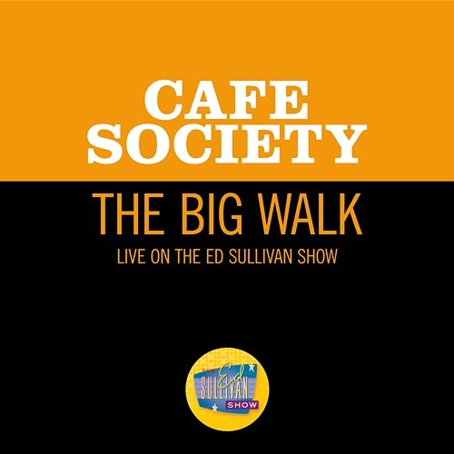 The Big Walk Café Society