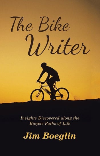 The Bike Writer Boeglin Jim