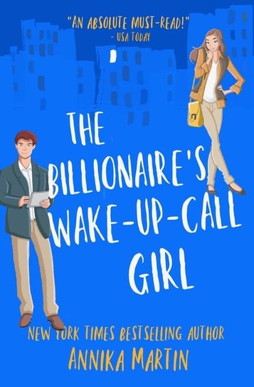 The Billionaire's Wake-Up-Call Girl Annika Martin