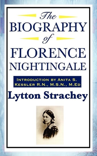The Biography of Florence Nightingale Strachey Lytton