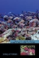 The Biology of Coral Reefs Sheppard Charles, Davy Simon, Pilling Graham