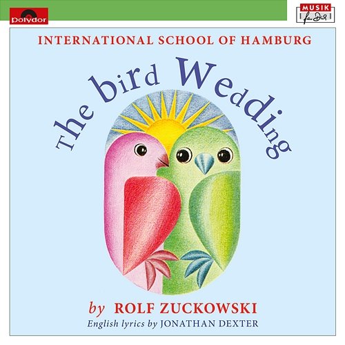 The Bird Wedding by Rolf Zuckowski International School Of Hamburg