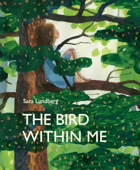 The Bird Within Me Sara Lundberg